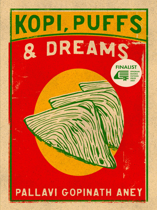 Title details for Kopi, Puffs & Dreams by Pallavi Gopinath Aney - Available